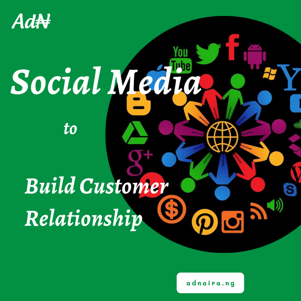 Using Social Media to Build Customer Relationship