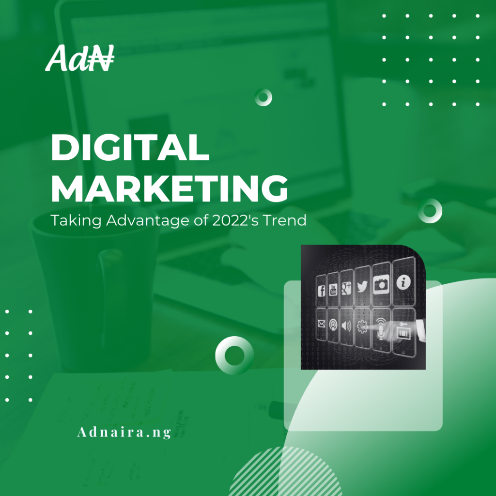 Taking Advantage of 2022’s Digital Marketing Trends